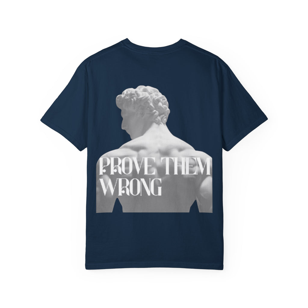 Camiseta Unisex "Prove Them Wrong"