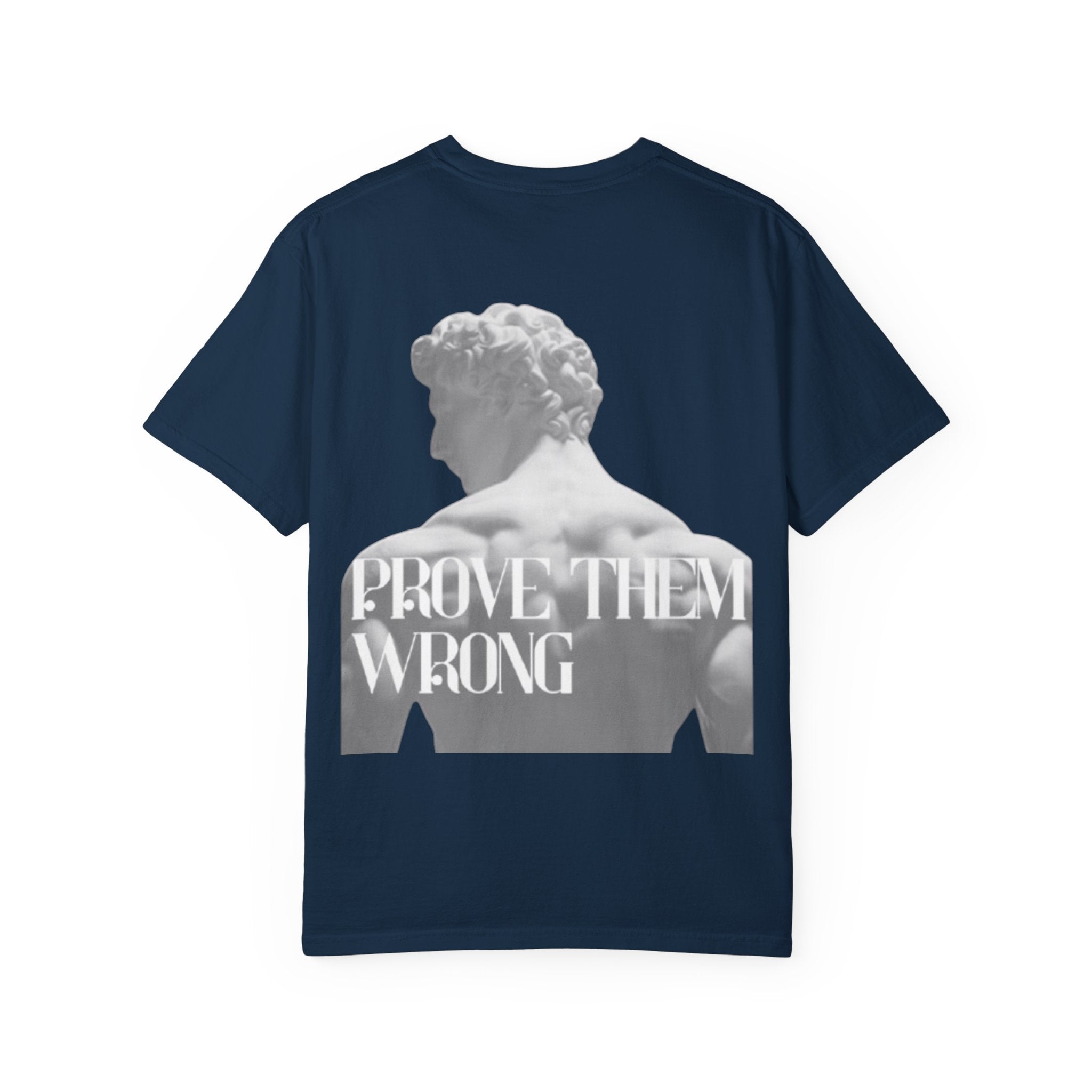 Camiseta Unisex "Prove Them Wrong"