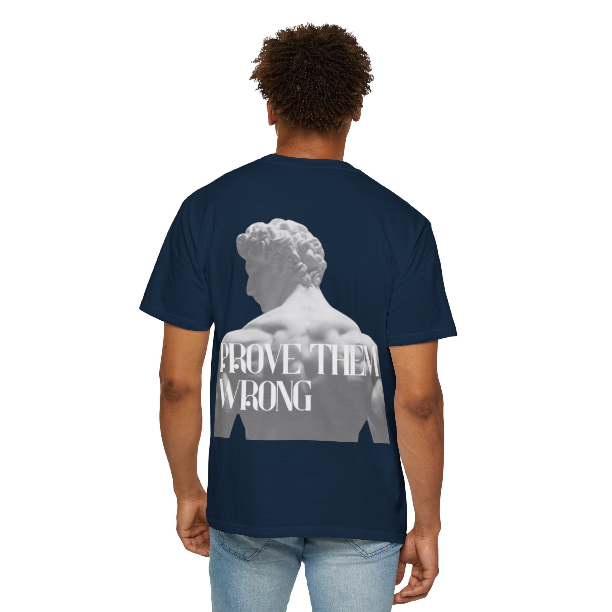 Camiseta Unisex "Prove Them Wrong"