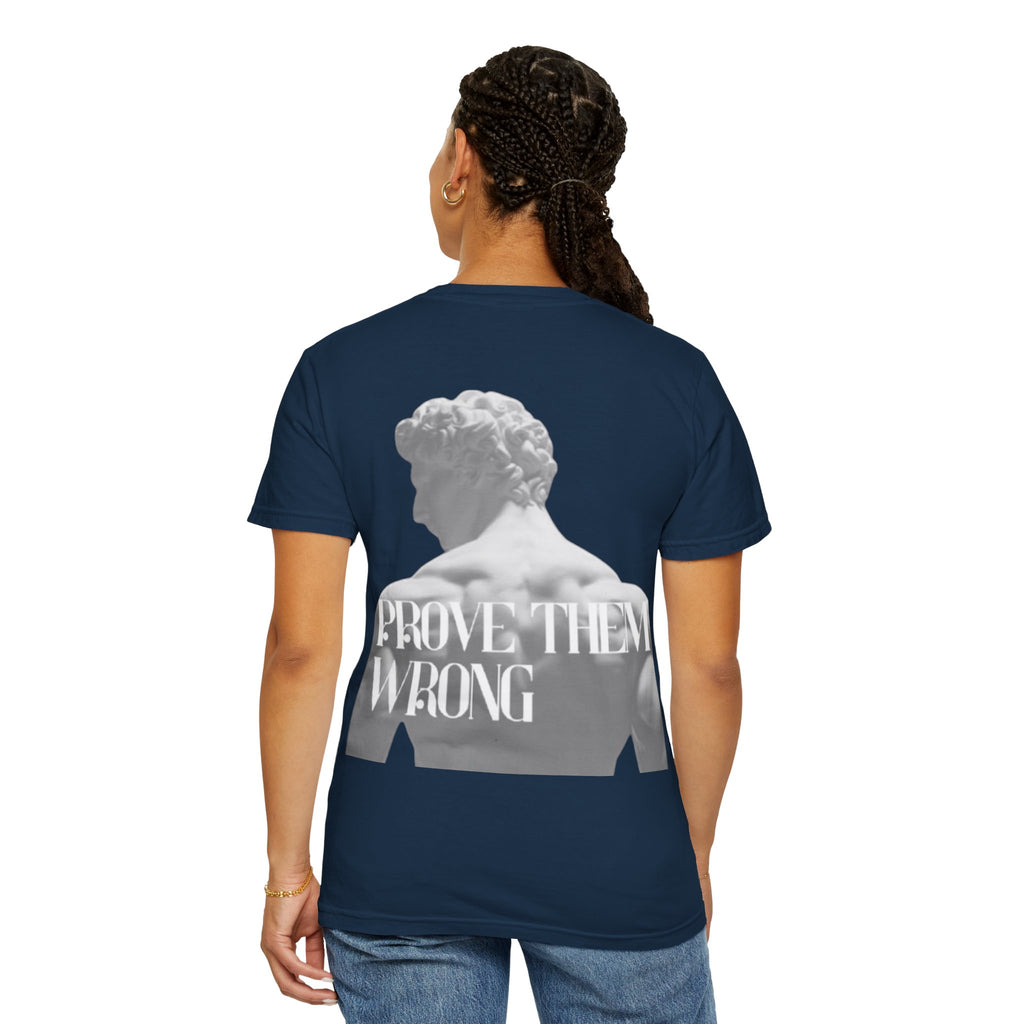 Camiseta Unisex "Prove Them Wrong"