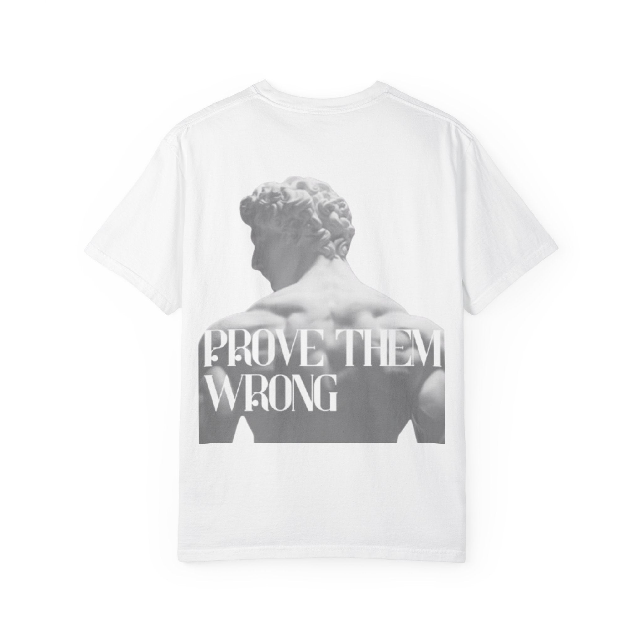 Camiseta Unisex "Prove Them Wrong"