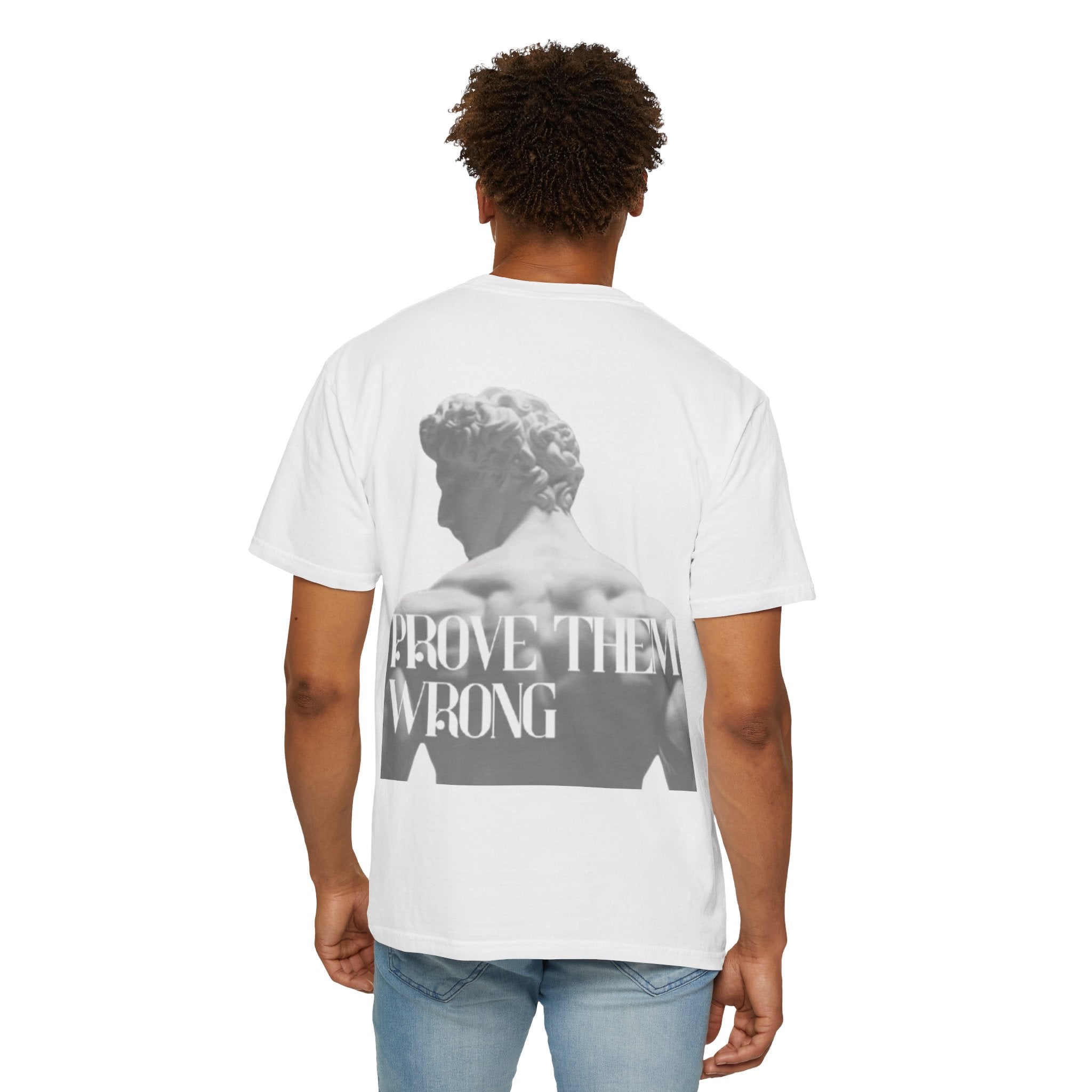 Camiseta Unisex "Prove Them Wrong"