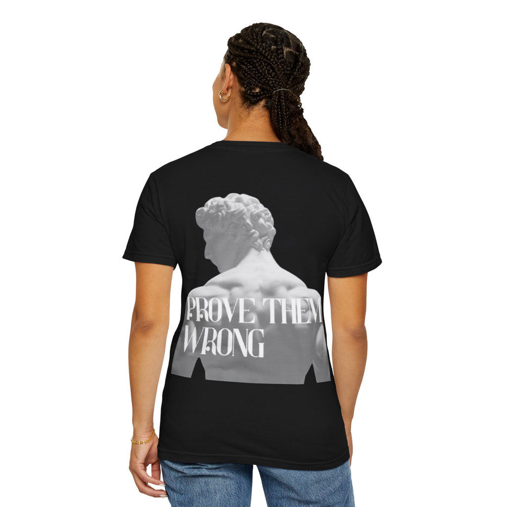 Camiseta Unisex "Prove Them Wrong"