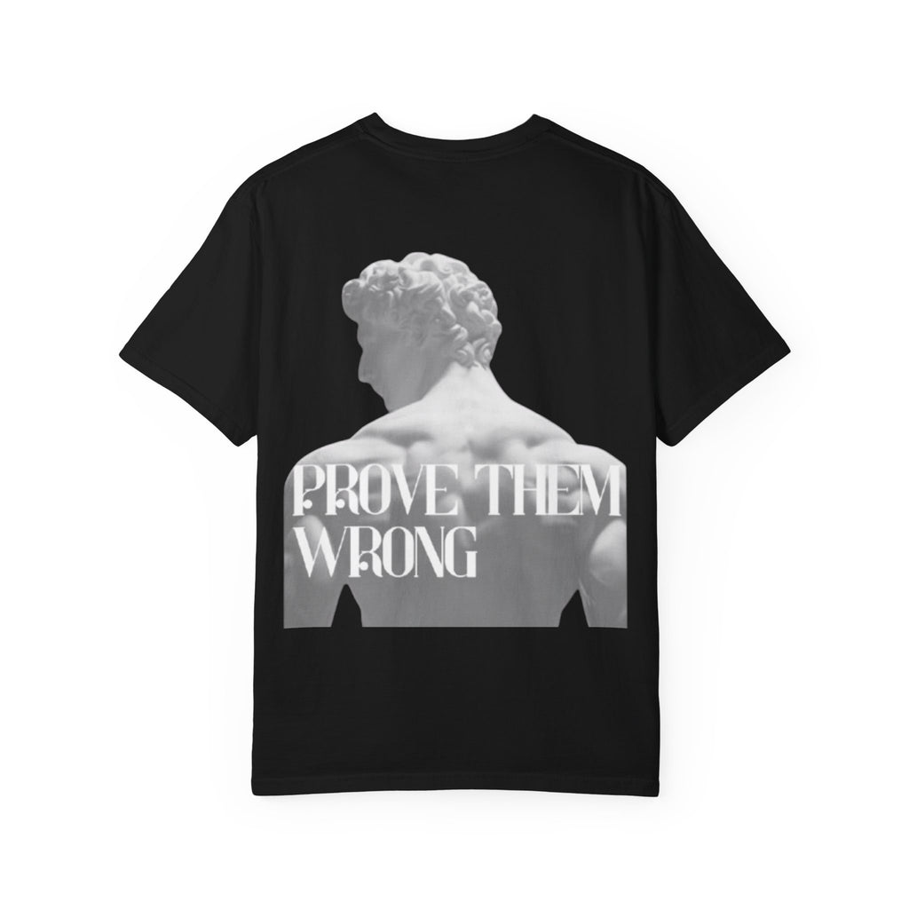 Camiseta Unisex "Prove Them Wrong"